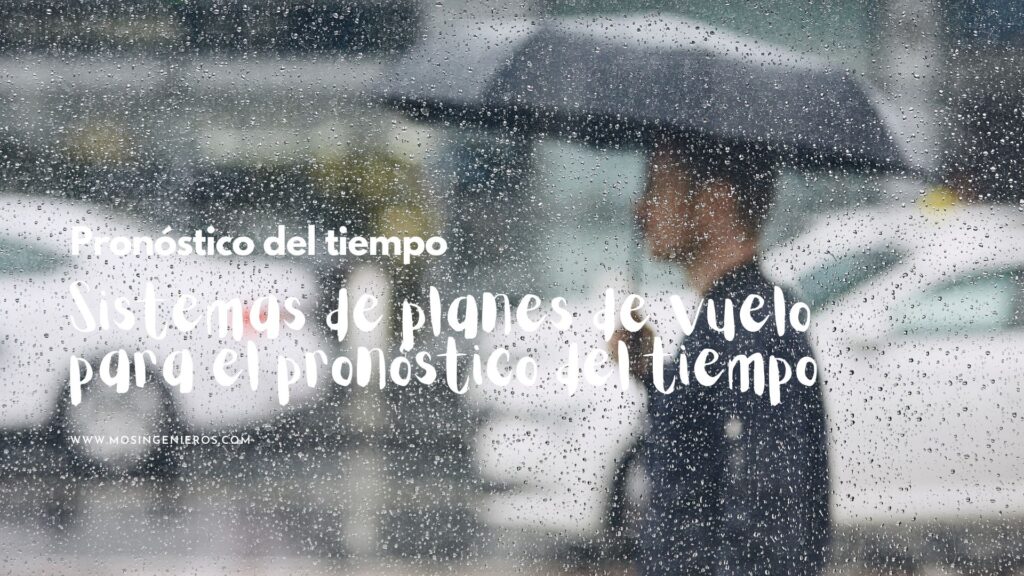 Sistemas de planes de vuelo para el pronóstico del tiempo 1 Sistemas de planes de vuelo para el pronóstico del tiempo